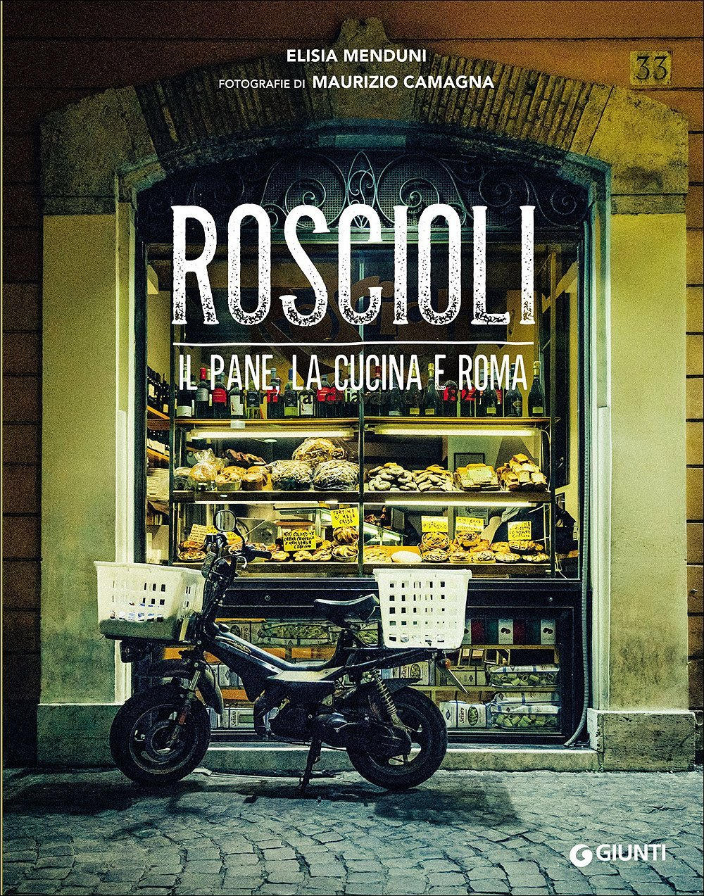Roscioli: Il pane, la cucina, Roma